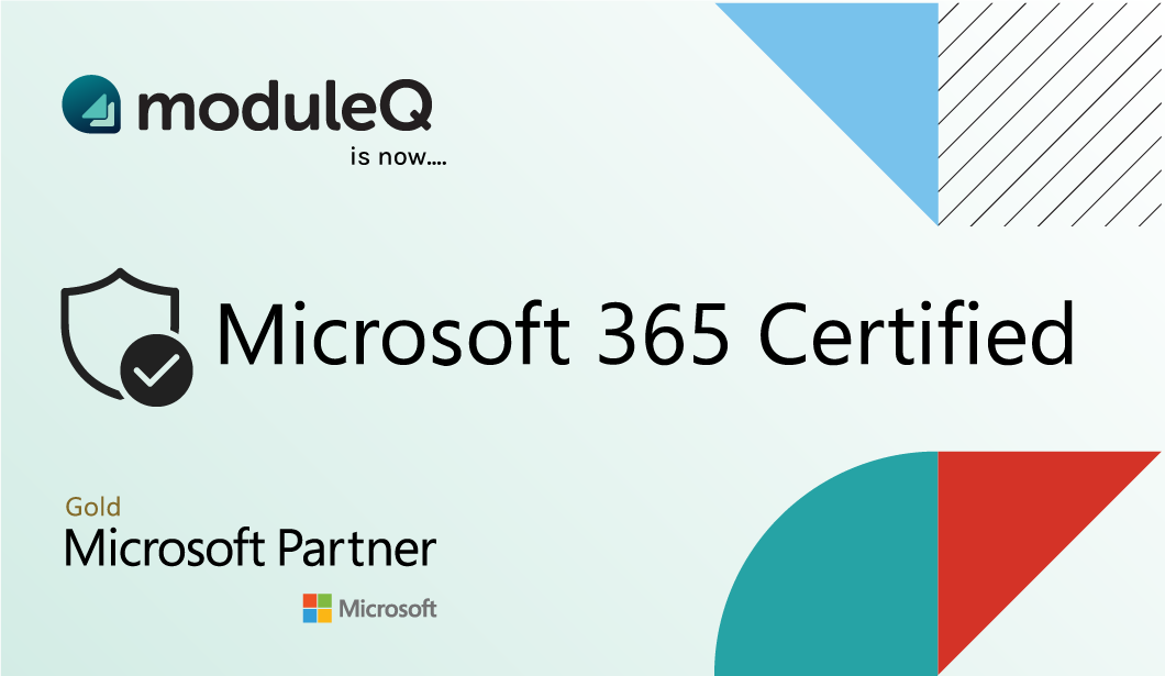 ModuleQ Achieves Microsoft 365 Security and Compliance Certification